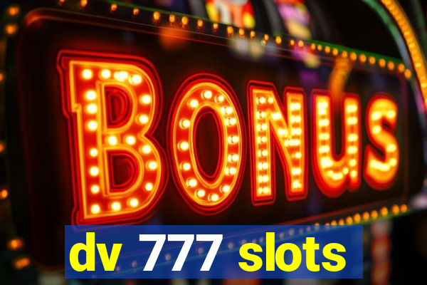 dv 777 slots